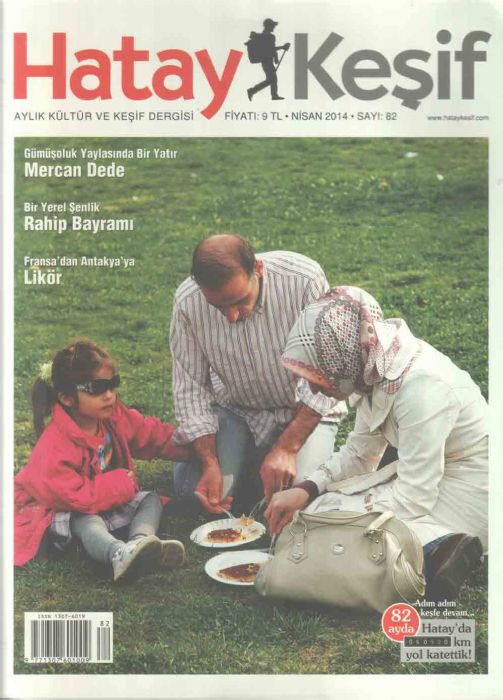 HATAY AYLIK KÜLTÜR VE KEŞİF DERGİSİ - SAYI 82 - NİSAN 2014