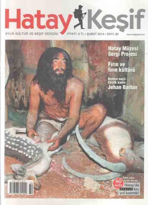 HATAY AYLIK KÜLTÜR VE KEŞİF DERGİSİ - SAYI 80  - ŞUBAT 2014