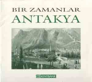Bir Zamanlar Antakya