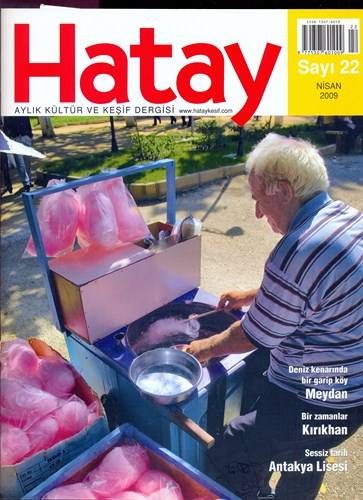 HATAY AYLIK KÜLTÜR VE KEŞİF DERGİSİ - SAYI 22 - NİSAN 2009