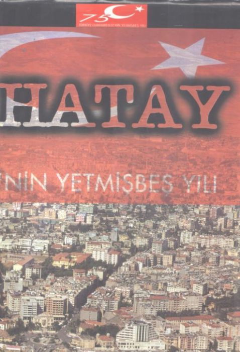 BİR KİTAP: HATAY 75. YIL