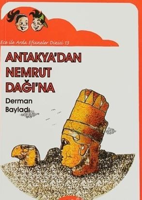 Antakya'dan Nemrut Dağına