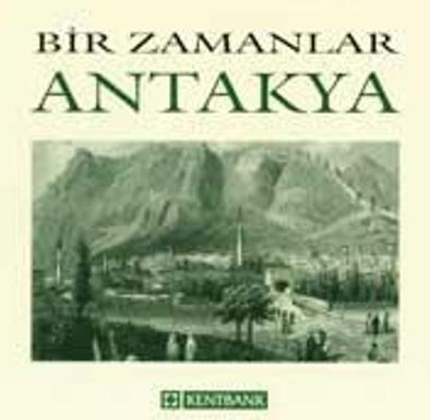 Bir Zamanlar Antakya