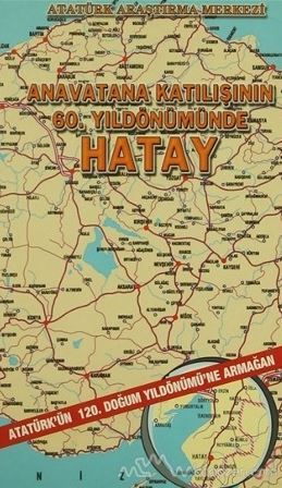 Anavatana Katılışının 60. Yıldönümünde Hatay
