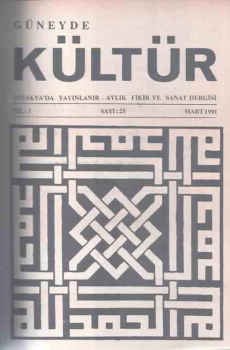 GÜNEYDE KÜLTÜR DERGİSİ - SAYI 25 - MART 1991