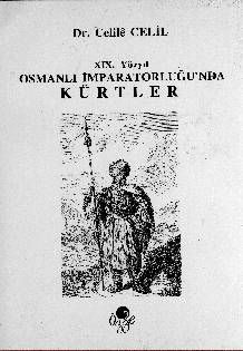 Bir Kitap: Osmanlı İmparatorluğunda Kürtler (Celile Celil)