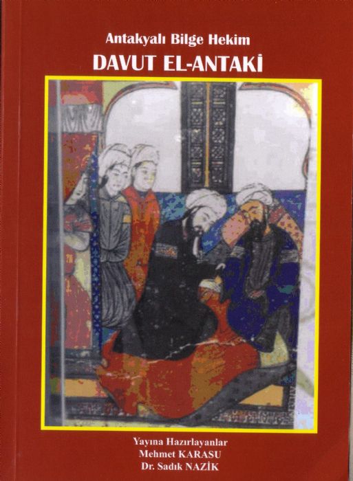 DAVUT EL-ANTAKİ,ANTAKYALI BİLGE HEKİM