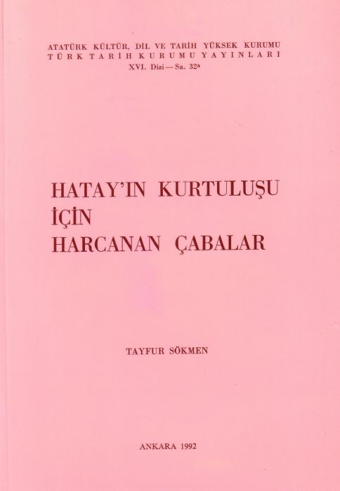 HATAY'IN KURTULUŞU İÇİN HARCANAN ÇABALAR
