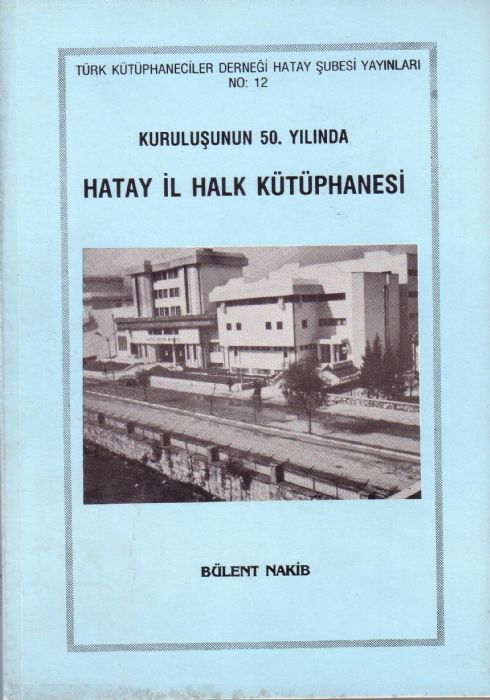 50. YILINDA HATAY İL HALK KÜTÜPHANESİ