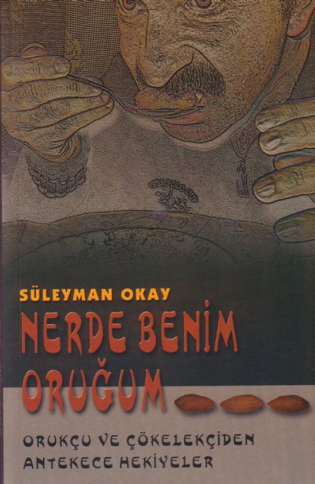 NERDE BENİM ORUĞUM