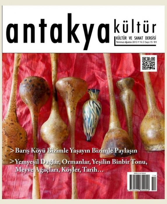 ANTAKYA KÜLTÜR VE SANAT DERGİSİ - SAYI 15 - TEMMUZ AĞUSTOS 2013