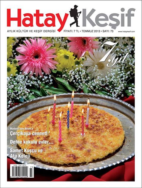 HATAY AYLIK KÜLTÜR VE KEŞİF DERGİSİ - SAYI 73 - TEMMUZ 2013