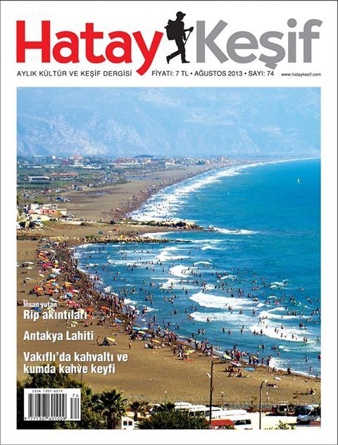 HATAY AYLIK KÜLTÜR VE KEŞİF DERGİSİ - SAYI 74 - AĞUSTOS 2013