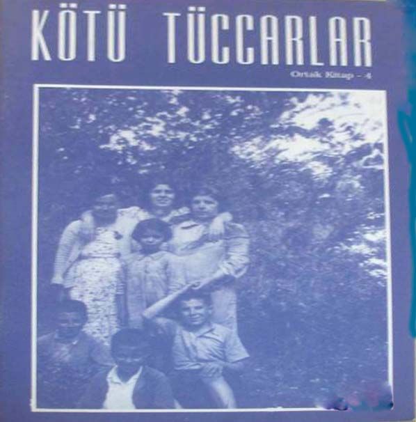 KÖTÜ TÜCCARLAR DERGİSİ - SAYI 4