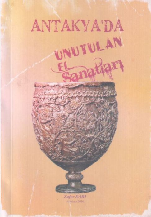ANTAKYA'DA UNUTULAN EL SANATLARI