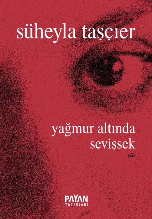 YAĞMUR ALTINDA SEVİŞSEK  - SÜHEYLA TAŞÇIER