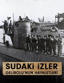 Sudaki İzler: Gelibolu'nun Hayaletleri