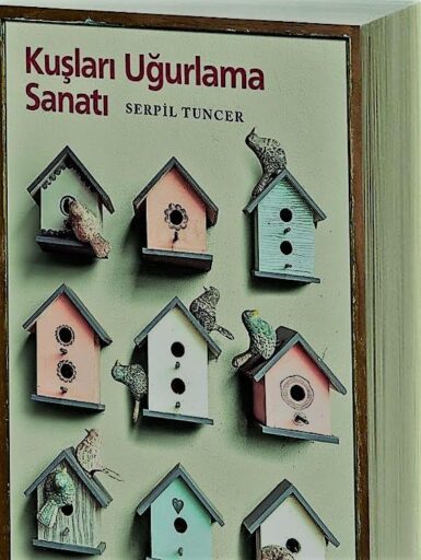 Kuşları Uğurlama Sanatı - Serpil Tuncer