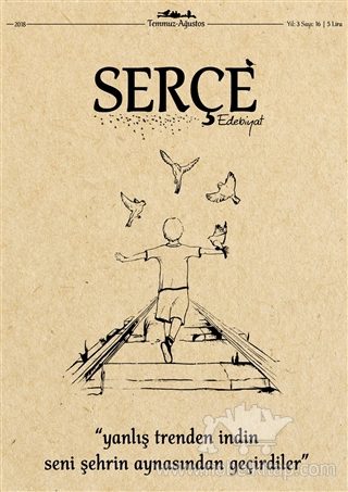 Serçe Edebiyat Dergisi, Sayı 16, Temmuz Ağustos 2018