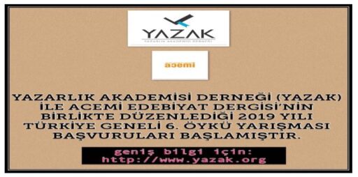 YAZARLIK AKADEMİSİ DERNEĞİ YAZAK İLE ACEMİ EDEBİYAT DERGİSİNİN BİRLİKTE DÜZENLEDİĞİ 6. ÖYKÜ YARIŞMASI