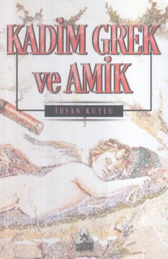 Kitap, Kadim Grek ve Amik, İhsan Kutlu