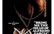 Bring Me The Head of Alfredo Garcia