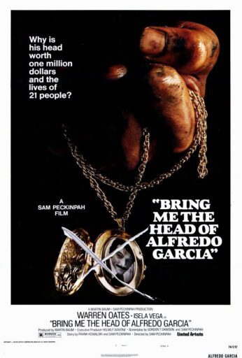 Bring Me The Head of Alfredo Garcia
