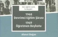 1968 Devrimci Eğitim Şurası 1969 Öğretmen Boykotu