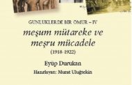 GÜNLÜKLERDE BİR ÖMÜR – IV