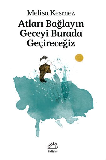 Atları Bağlayın Geceyi Burada Geçireceğiz