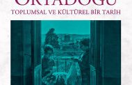 Modern Ortadoğu - Toplumsal ve Kültürel Bir Tarih