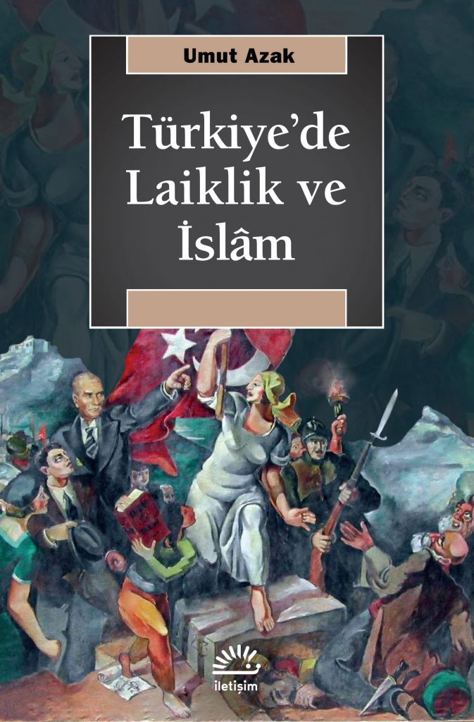Türkiye'de Laiklik ve İslam, Umut Azak