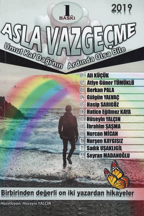 Asla Vazgeçme, Umut Kaf Dağı’nın Ardında Olsa Bile