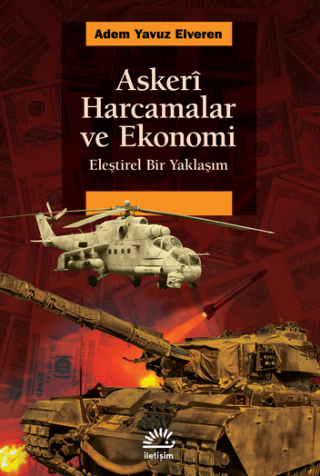Askeri Harcamalar ve Ekonomi, Adem Yavuz Elveren
