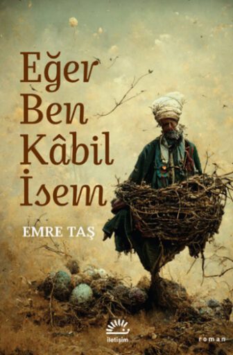 Eğer Ben Kâbil İsem - Emre Taş